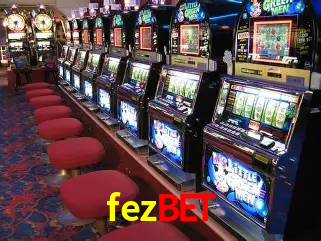fezbet - cassino ao vivo